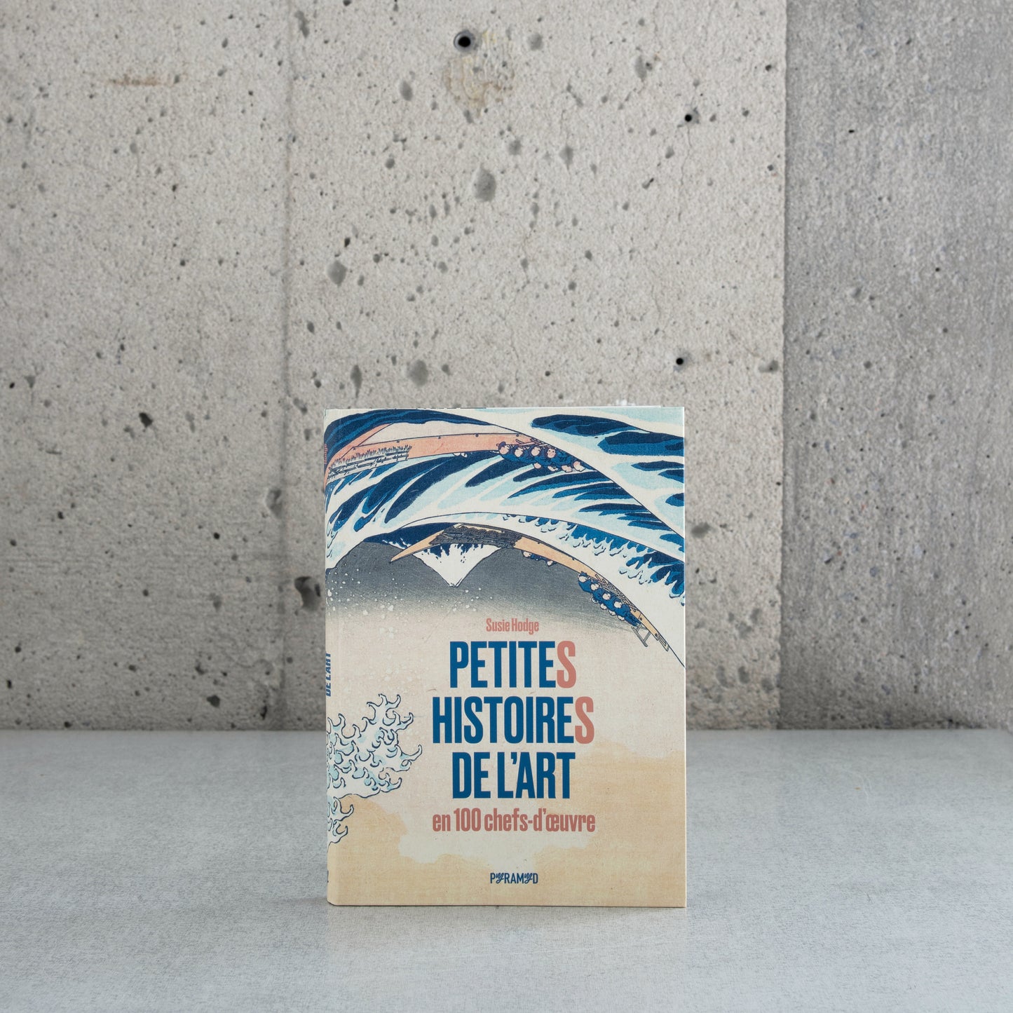 Petites histoires de l'art en 100 chefs-d'œuvres - Susie Hodge