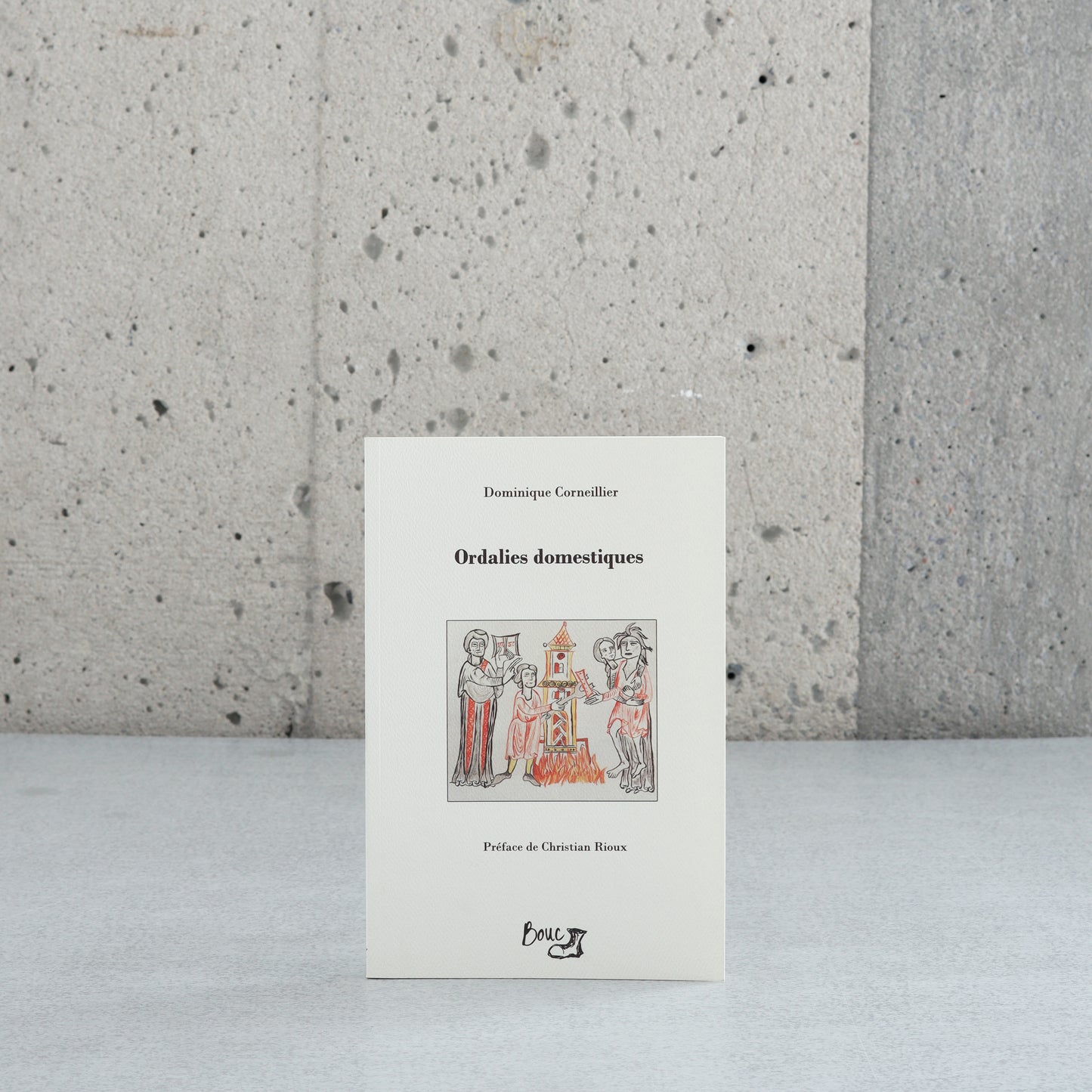 Ordalies Domestiques - Dominique Corneillier