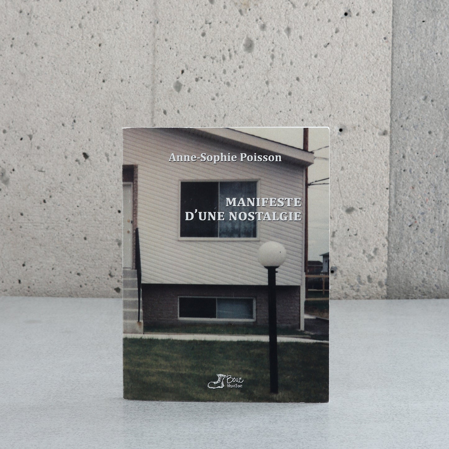 Manifeste d'une nostalgie - Anne-Sophie Poisson