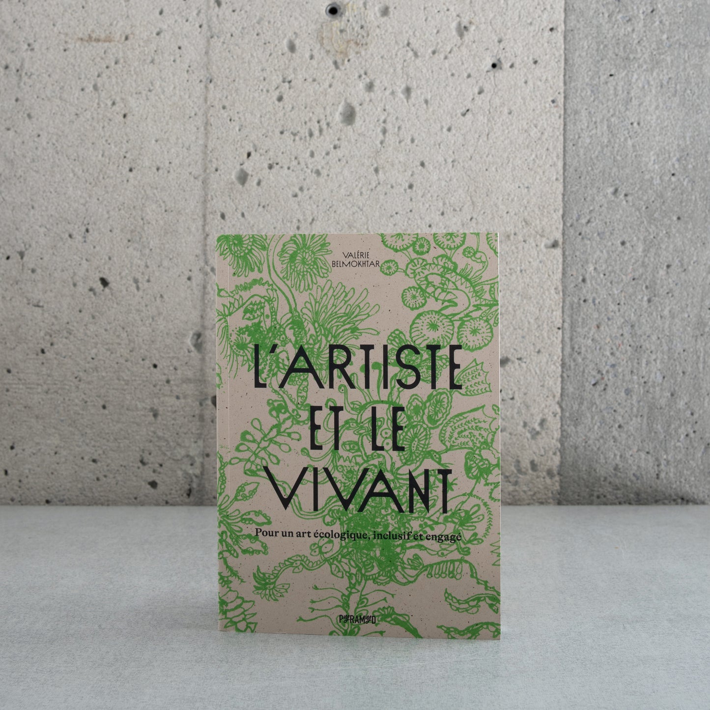 L'artiste et le vivant - Valérie Belmokhtar