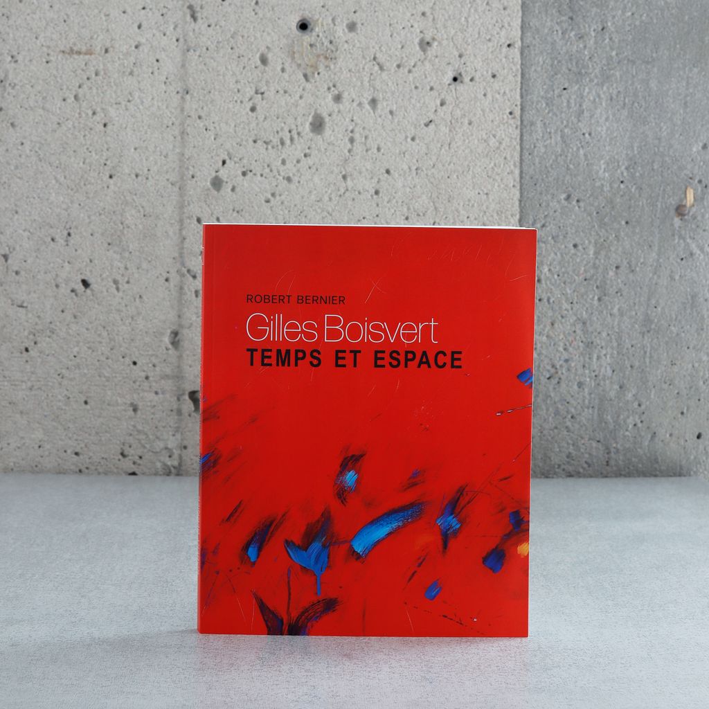Gilles Boisvert: Temps et espace