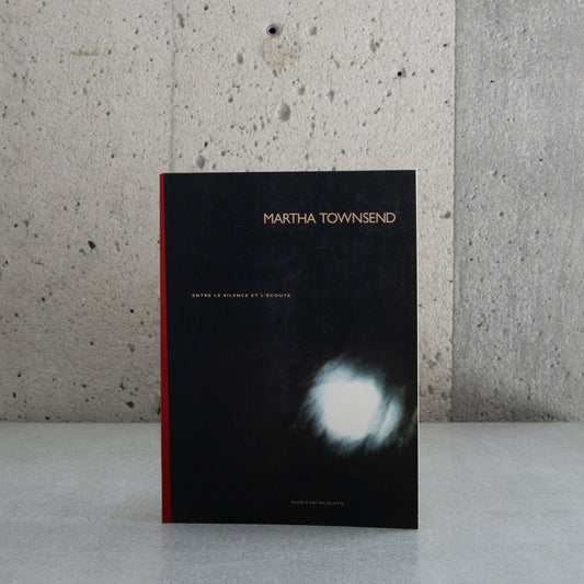 Martha Townsend: Entre le silence et l'écoute - Yolande Racine