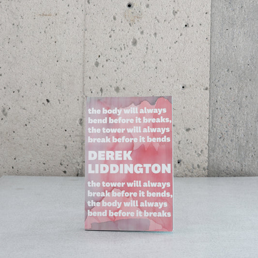 Derek Liddington - the body will always bend before it breaks (...)