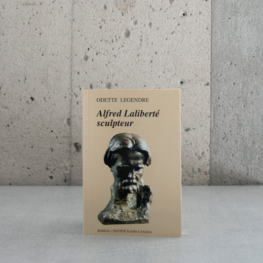 Alfred Laliberté sculpteur - Odette Legendre