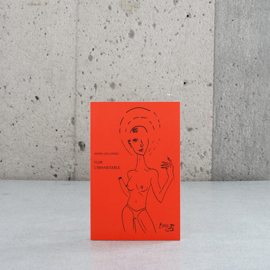 Fuir l'inhabitable - Marie-Lou Hamel