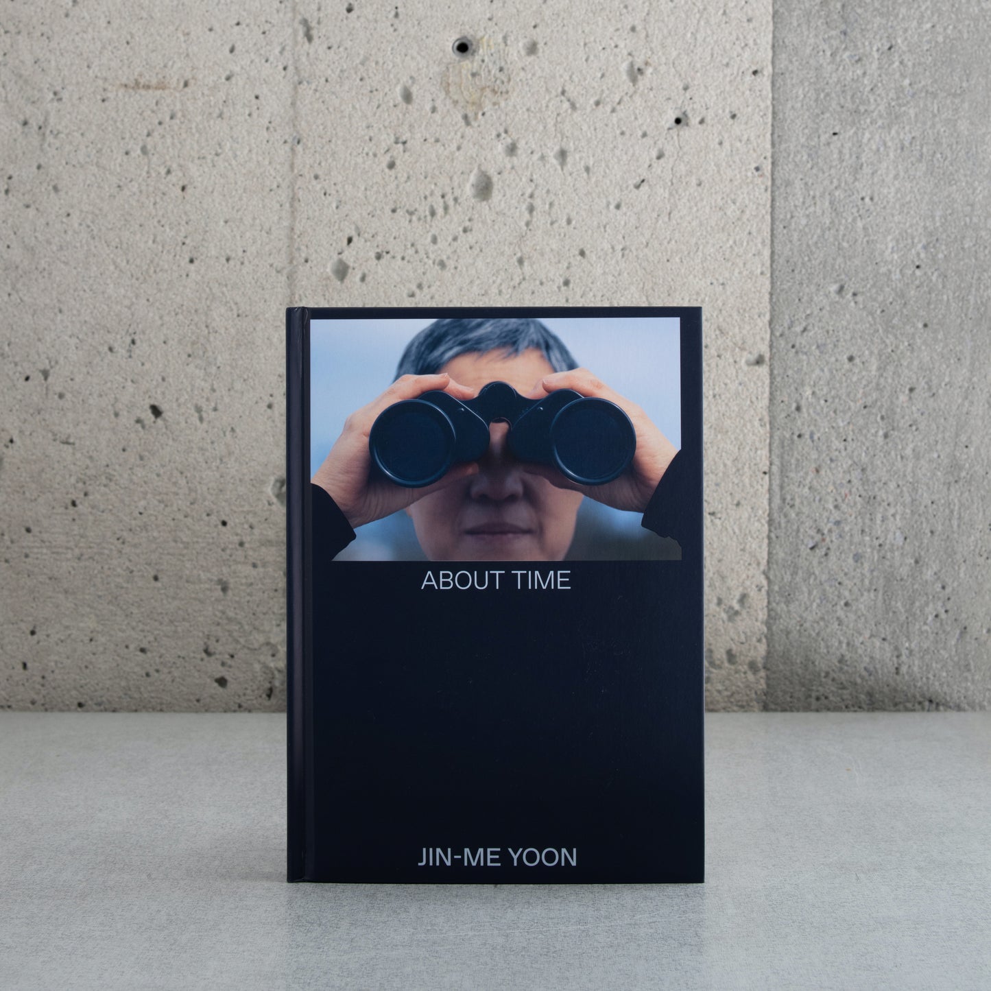 Jin-Me Yoon: About Time - Zoë Chan, Diana Freundl