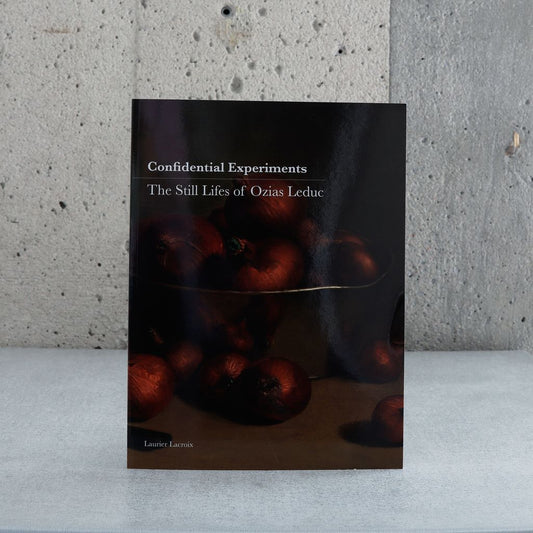 Confidential Experiments The still lifes of Ozias Leduc - Laurier Lacroix