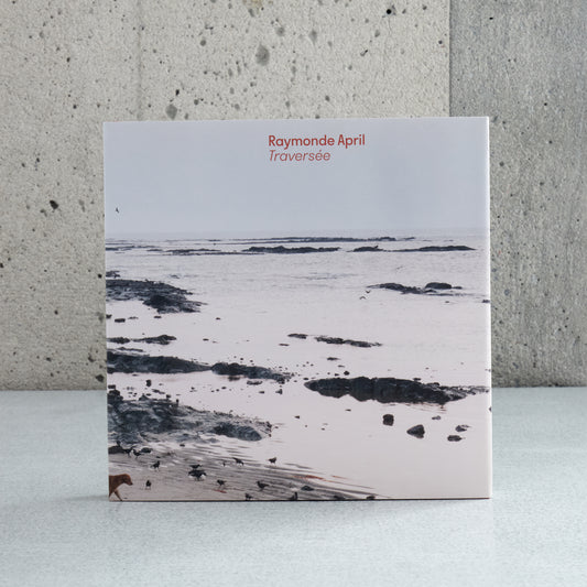 Raymonde April : Traversée