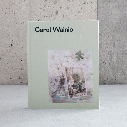 Carol Wainio : Réenchantement