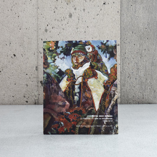 Entre deux mondes: La Pologne à l'aube du Modernisme 1890-1914